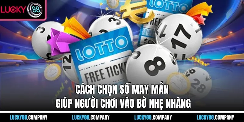 Cách Chọn Số May Mắn