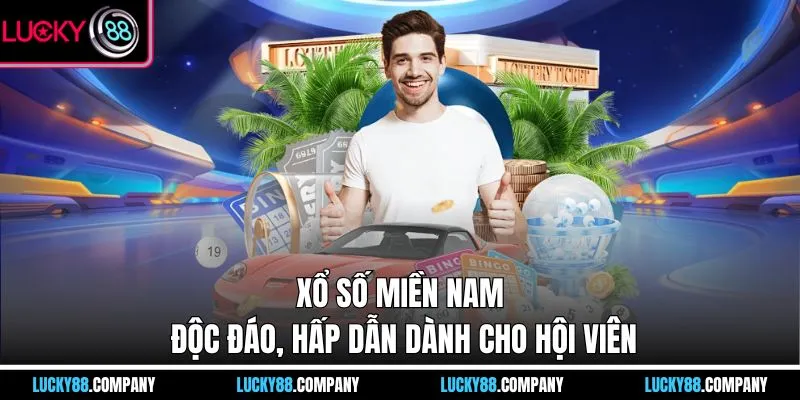 Xổ số miền nam độc đáo, hấp dẫn dành cho hội viên