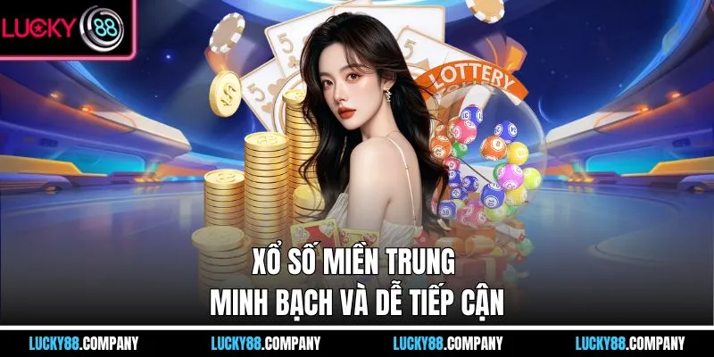 Xổ số miền trung minh bạch và dễ tiếp cận